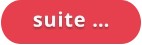 suite …
